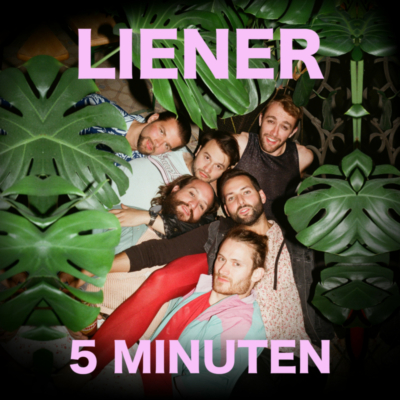 LIENER bringen Single „5 Minuten“