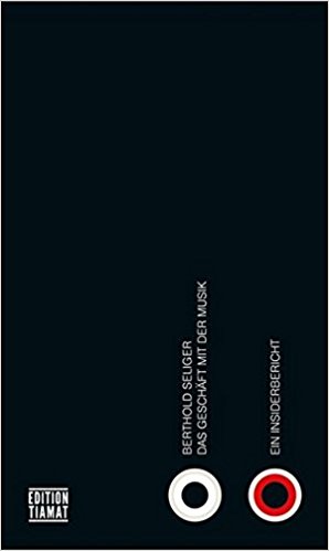 Bertold Seliger – Das Geschäft mit der Musik