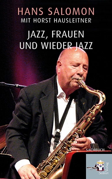 Hans Salomon: Jazz, Frauen und wieder Jazz